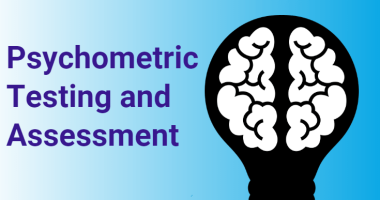 Psychometric Testing and Assessment